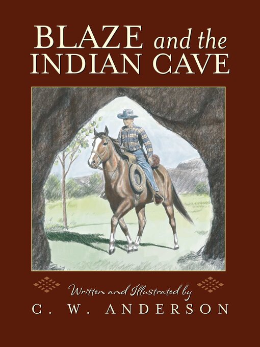 Title details for Blaze and the Indian Cave by C.W. Anderson - Wait list